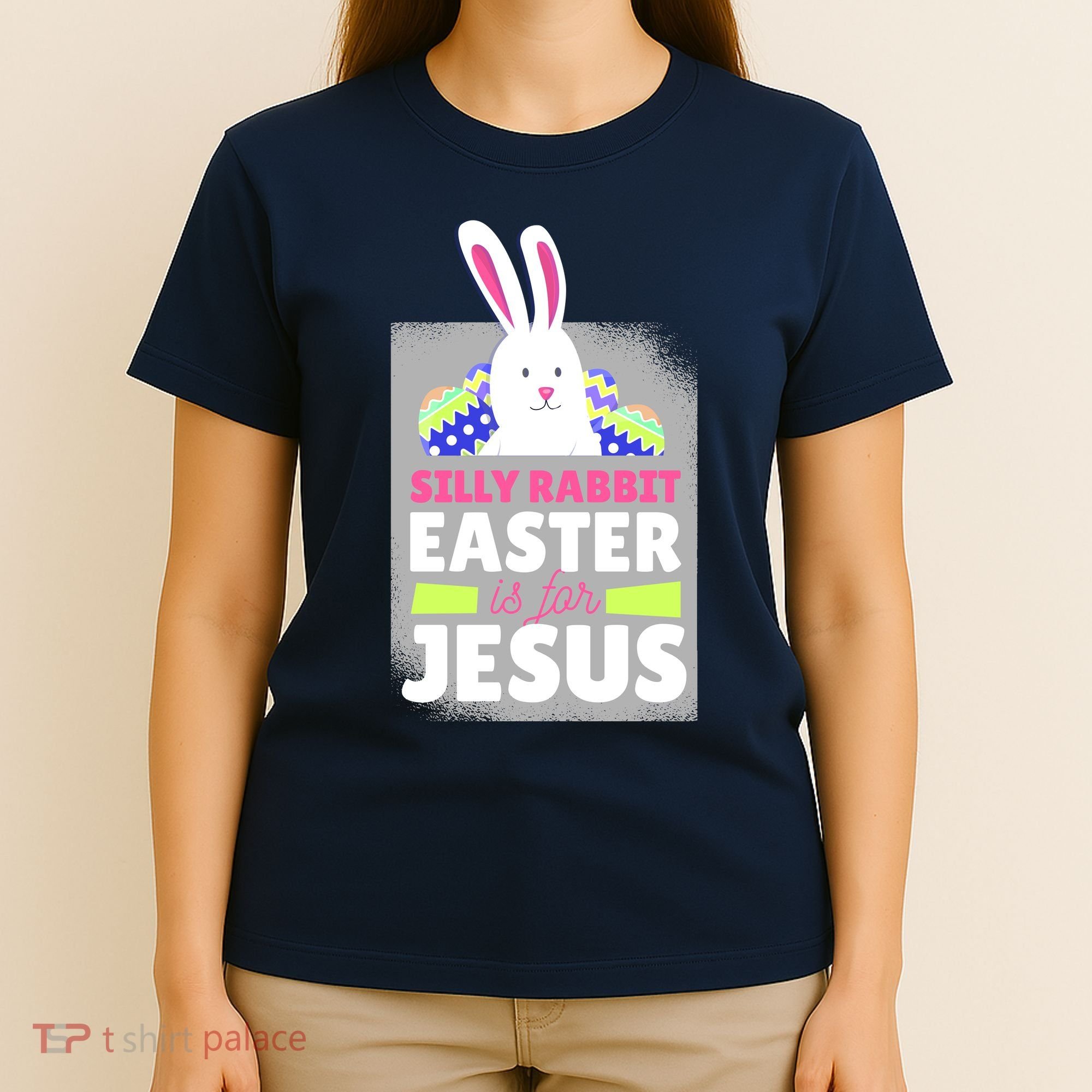 Silly Rabbit Easter Is For Jesus Funny Eggs T-Shirt