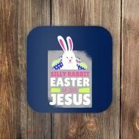 Silly Rabbit Easter Is For Jesus Funny Eggs Coaster thumb 0
