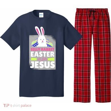 Silly Rabbit Easter Is For Jesus Funny Eggs Pajama Set