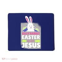 Silly Rabbit Easter Is For Jesus Funny Eggs Mousepad thumb 0
