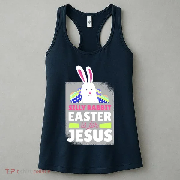 Silly Rabbit Easter Is For Jesus Funny Eggs Women's Tank Top