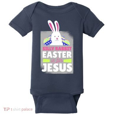 Silly Rabbit Easter Is For Jesus Funny Eggs Baby Bodysuit