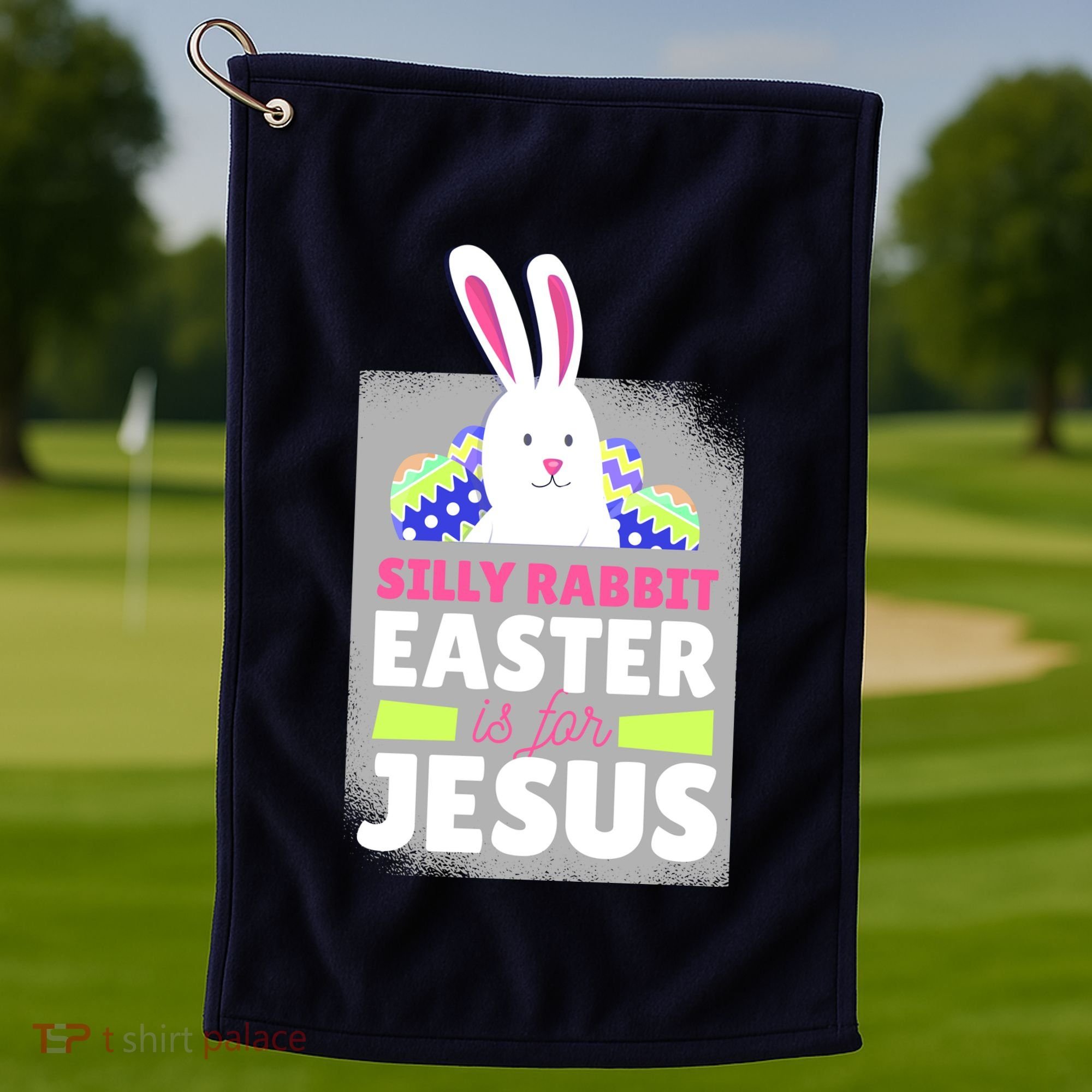 Silly Rabbit Easter Is For Jesus Funny Eggs Golf Towel