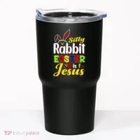 Silly Rabbit Easter Is For Jesus Funny Easter Tumbler thumb 0