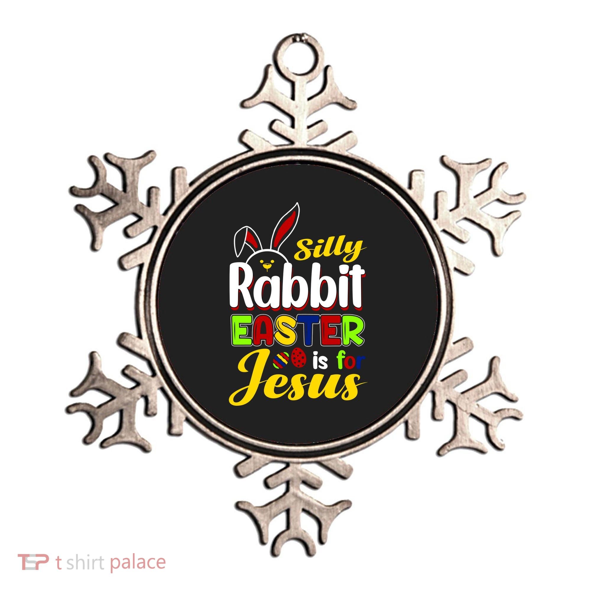 Silly Rabbit Easter Is For Jesus Funny Easter Ornament
