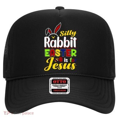 Silly Rabbit Easter Is For Jesus Funny Easter Hat