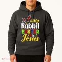 Silly Rabbit Easter Is For Jesus Funny Easter Hoodie thumb 2