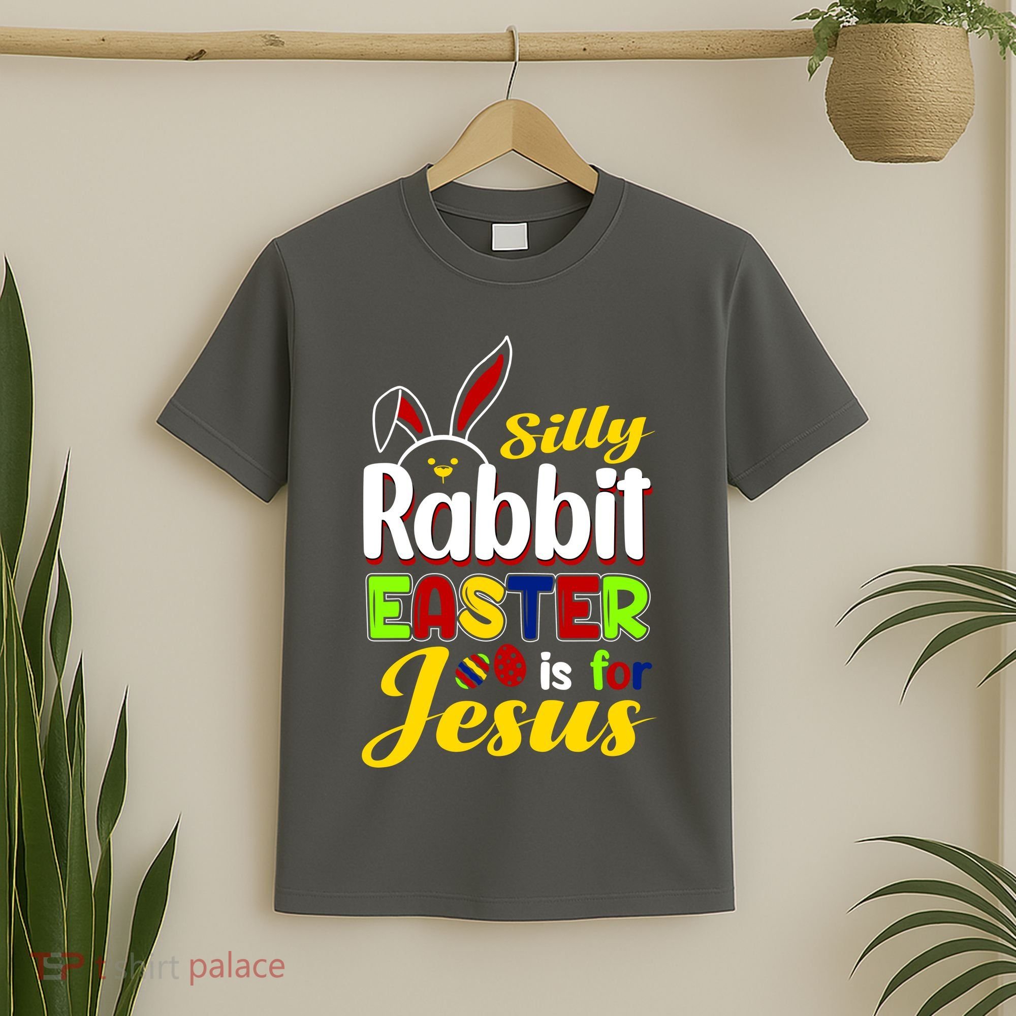 Silly Rabbit Easter Is For Jesus Funny Easter T-Shirt