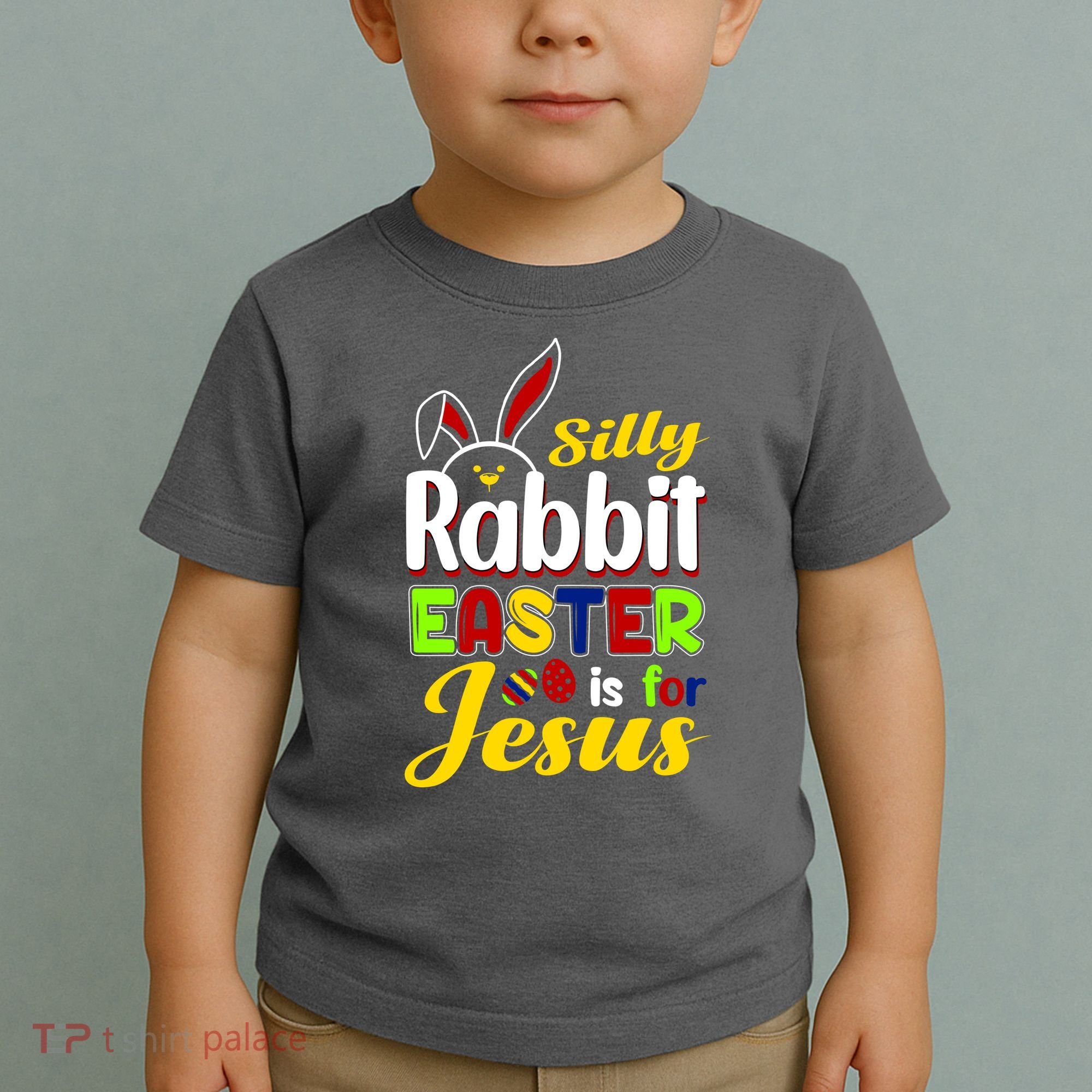 Silly Rabbit Easter Is For Jesus Funny Easter Toddler T-Shirt