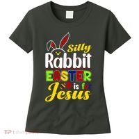 Silly Rabbit Easter Is For Jesus Funny Easter Women's T-Shirt thumb 0