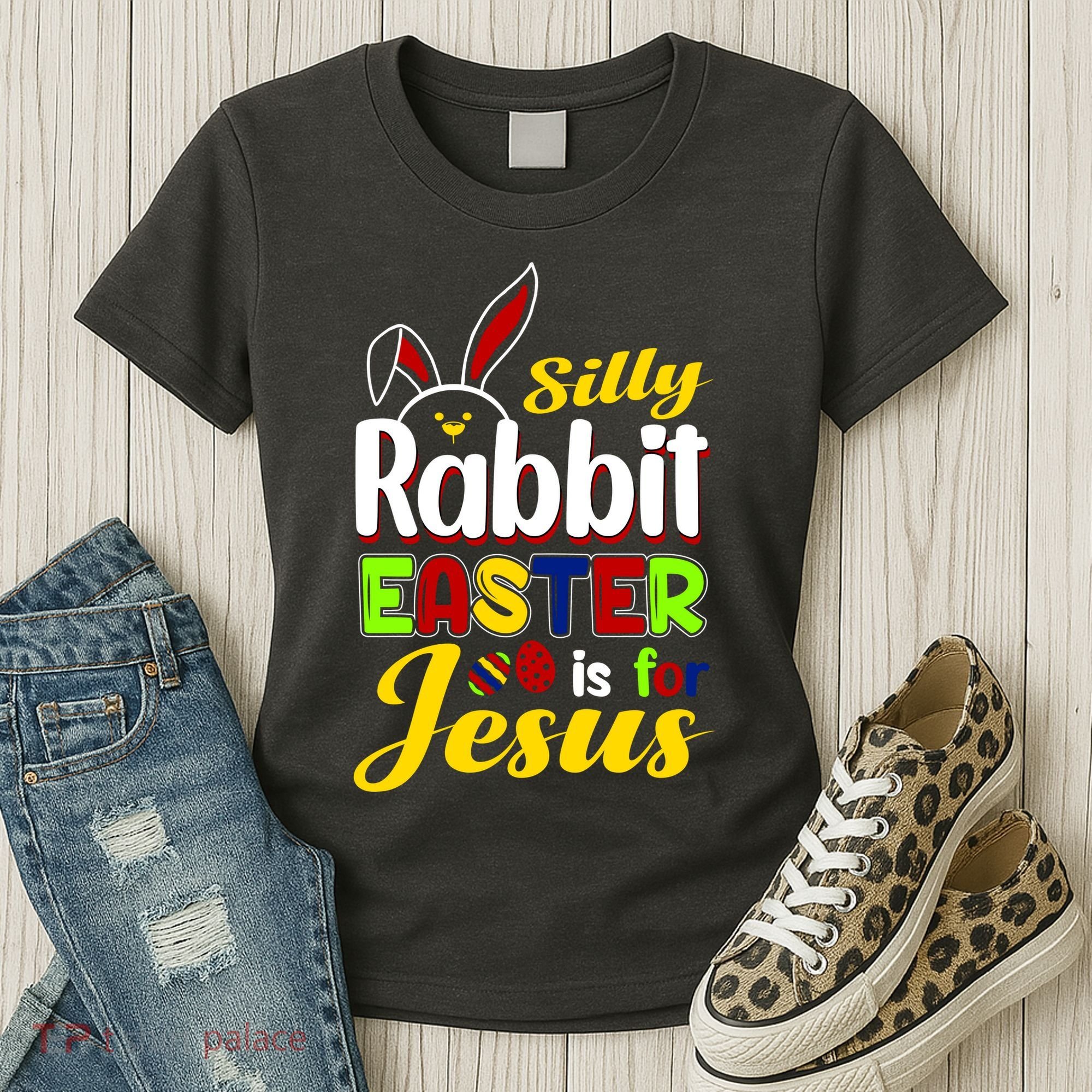 Silly Rabbit Easter Is For Jesus Funny Easter Women's T-Shirt