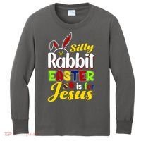 Silly Rabbit Easter Is For Jesus Funny Easter Kids Long Sleeve Shirt thumb 0