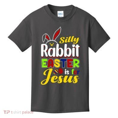 Silly Rabbit Easter Is For Jesus Funny Easter Kids T-Shirt