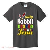 Silly Rabbit Easter Is For Jesus Funny Easter Kids T-Shirt thumb 0