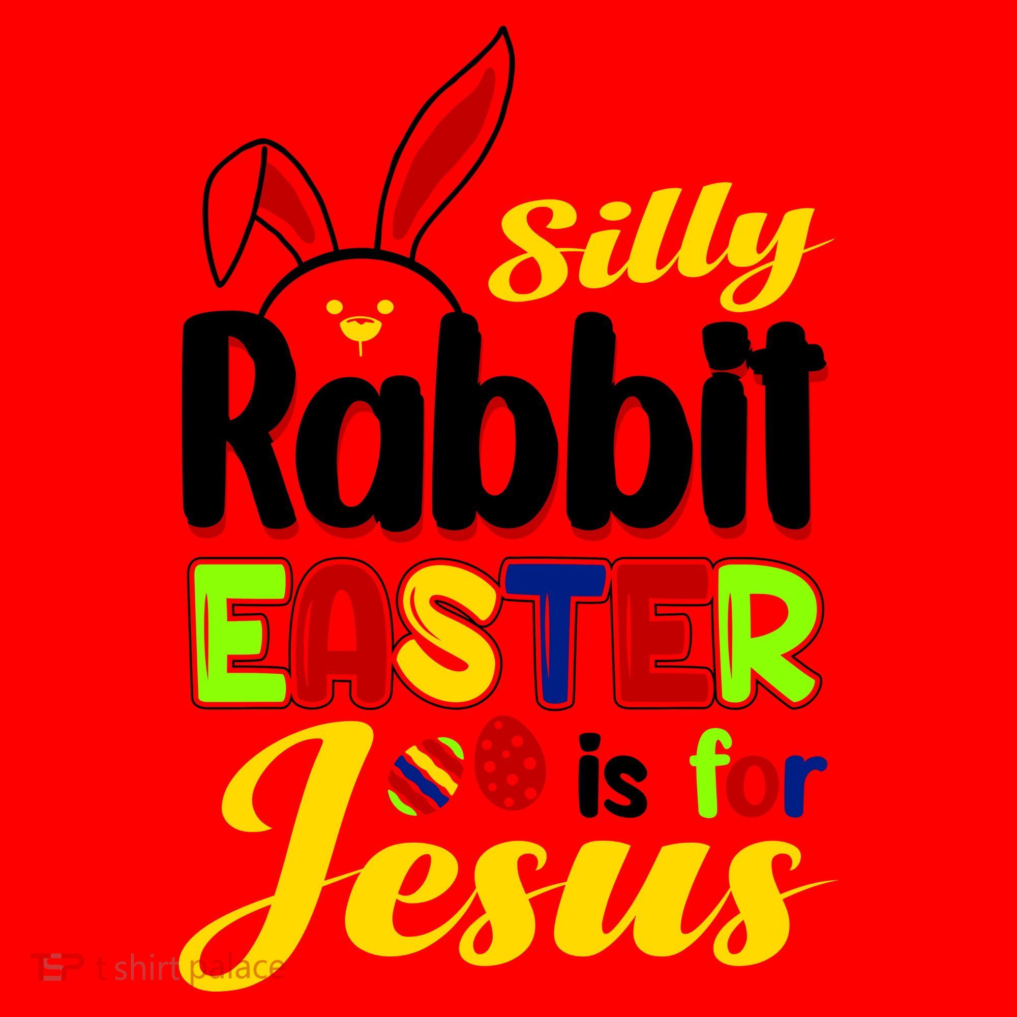 Silly Rabbit Easter Is For Jesus Funny Easter Santa Hat
