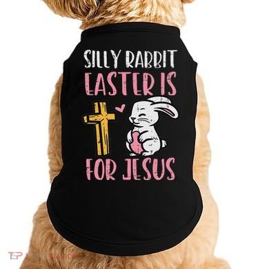 Silly Rabbit Easter Is For Jesus Religious Christian Doggie Tank