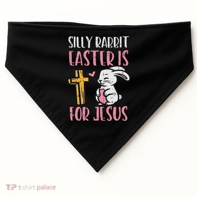 Silly Rabbit Easter Is For Jesus Religious Christian USA-Made Doggie Bandana