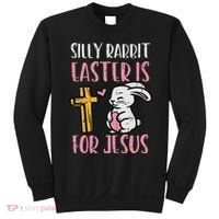 Silly Rabbit Easter Is For Jesus Religious Christian Sweatshirt thumb 0
