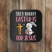 Silly Rabbit Easter Is For Jesus Religious Christian Coaster thumb 0