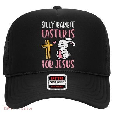 Silly Rabbit Easter Is For Jesus Religious Christian Hat