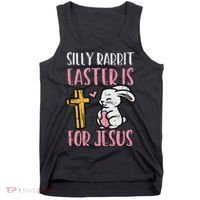 Silly Rabbit Easter Is For Jesus Religious Christian Tank Top thumb 0