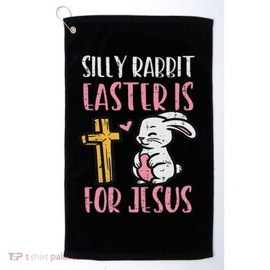 Silly Rabbit Easter Is For Jesus Religious Christian Golf Towel