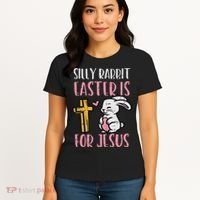 Silly Rabbit Easter Is For Jesus Religious Christian Women's T-Shirt thumb 4
