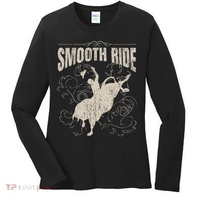 Smooth Ride Funny Rodeo Cool Bull Rider Cowboy Gift Women's Long Sleeve Shirt