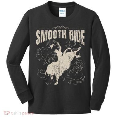 Smooth Ride Funny Rodeo Cool Bull Rider Cowboy Gift Kids Long Sleeve Shirt
