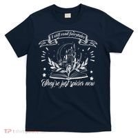 Still Read Fairy Tales They're Spicier Now Smut Book Lover T-Shirt thumb 0
