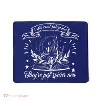 Still Read Fairy Tales They're Spicier Now Smut Book Lover Mousepad thumb 0