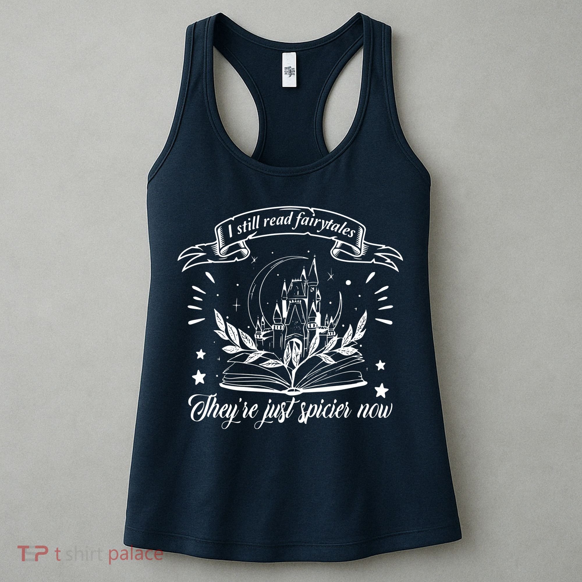 Still Read Fairy Tales They're Spicier Now Smut Book Lover Women's Tank Top