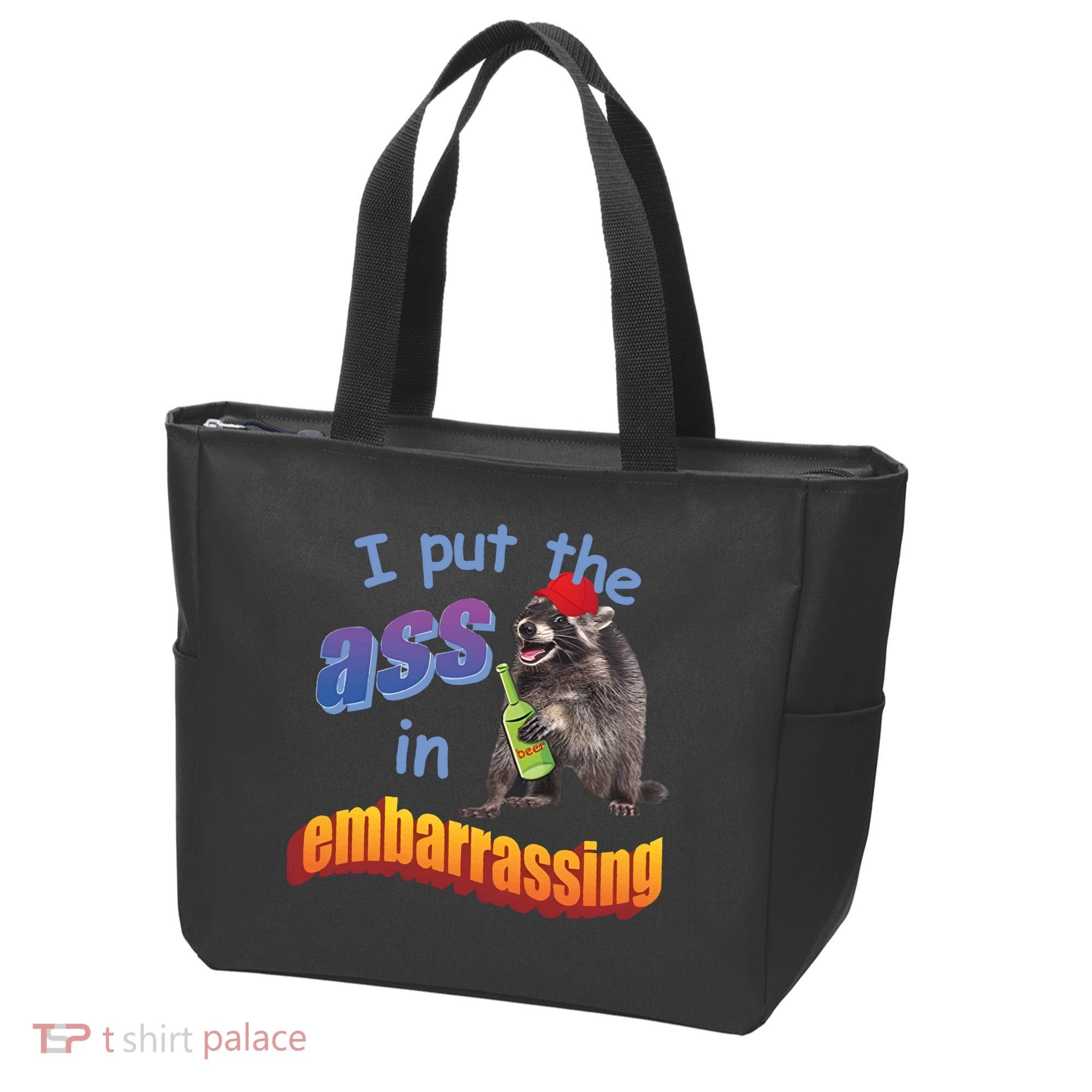 Raccoon I Put The Ass In Embarrassing Tote Bag