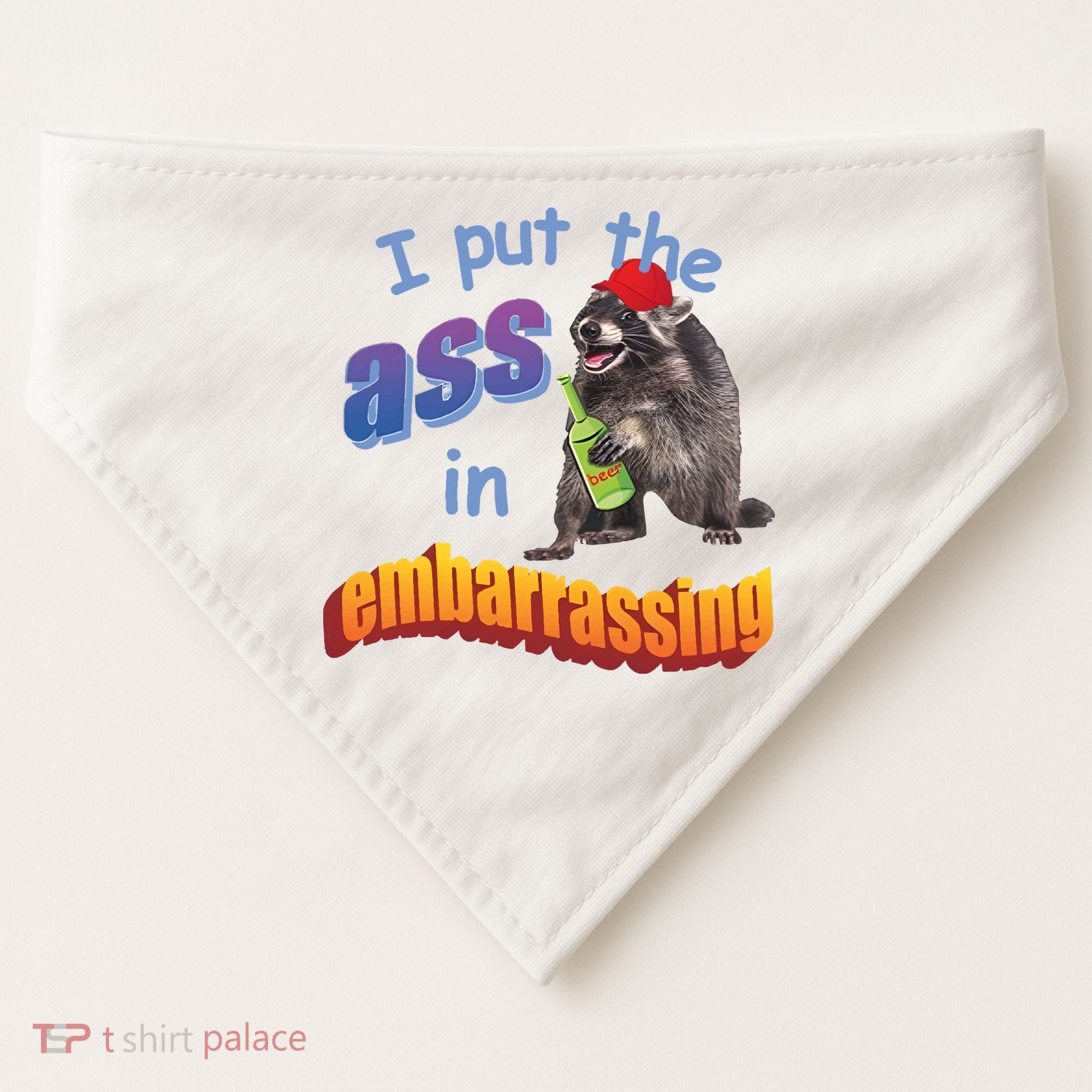 Raccoon I Put The Ass In Embarrassing USA-Made Doggie Bandana
