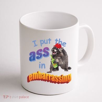 Raccoon I Put The Ass In Embarrassing Coffee Mug back