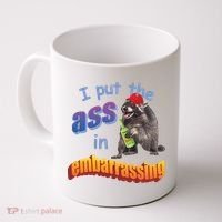 Raccoon I Put The Ass In Embarrassing Coffee Mug thumb 0