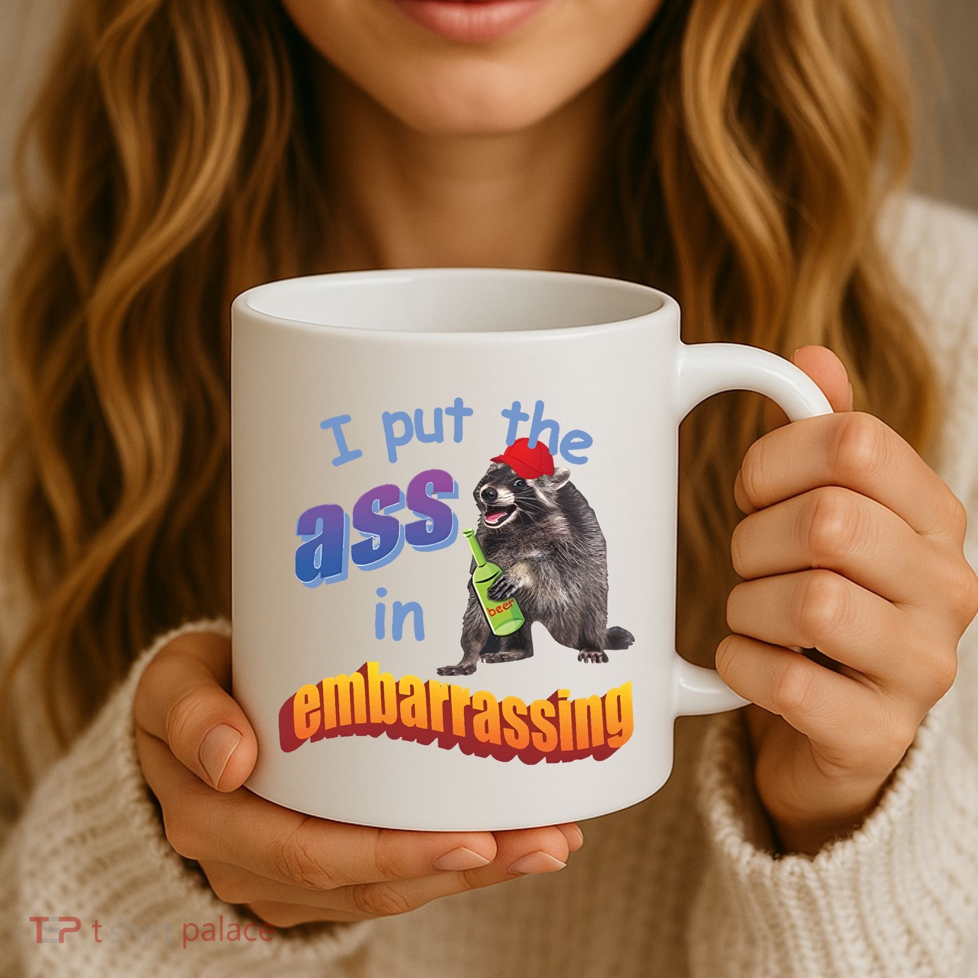 Raccoon I Put The Ass In Embarrassing Coffee Mug