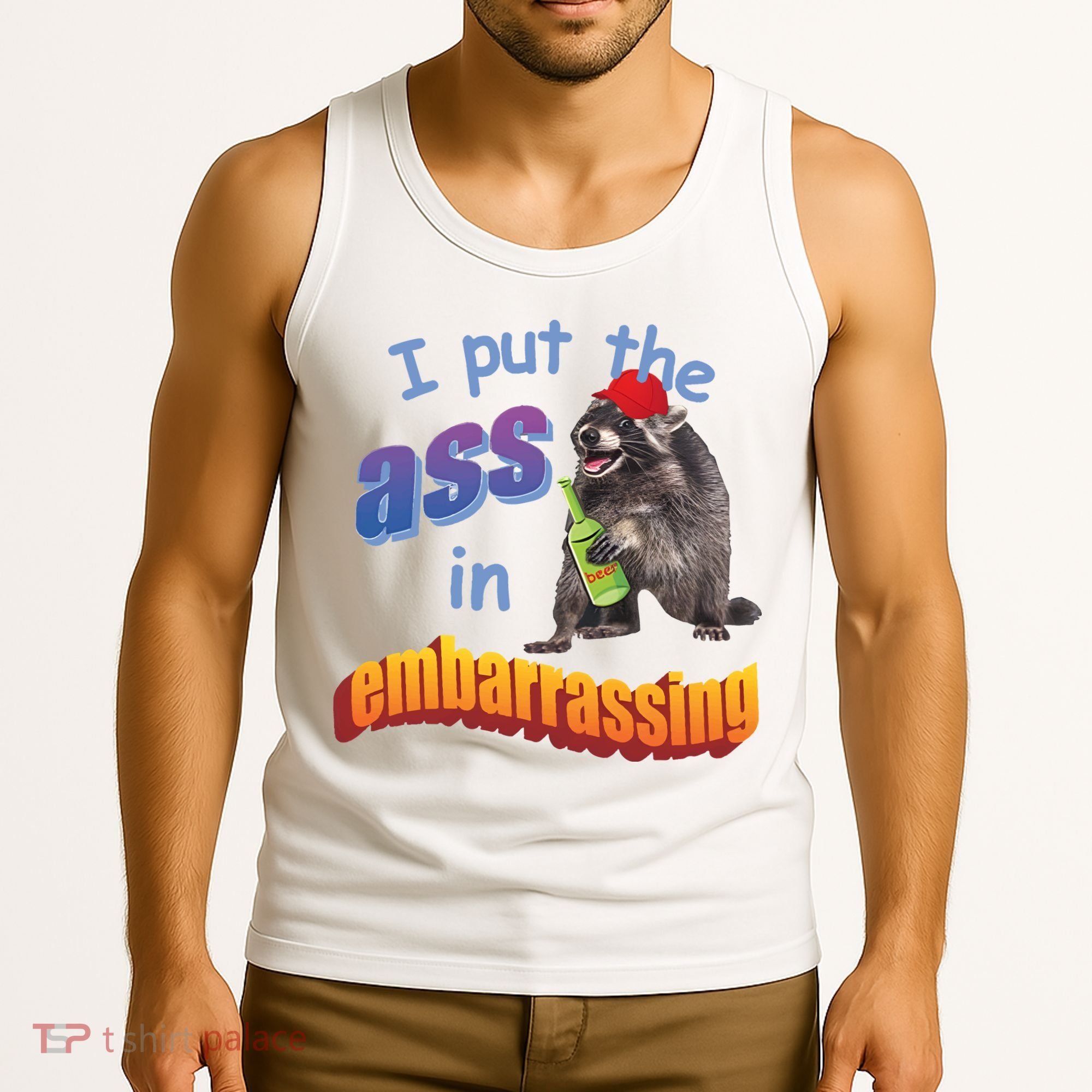 Raccoon I Put The Ass In Embarrassing Tank Top