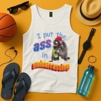 Raccoon I Put The Ass In Embarrassing Tank Top thumb 4