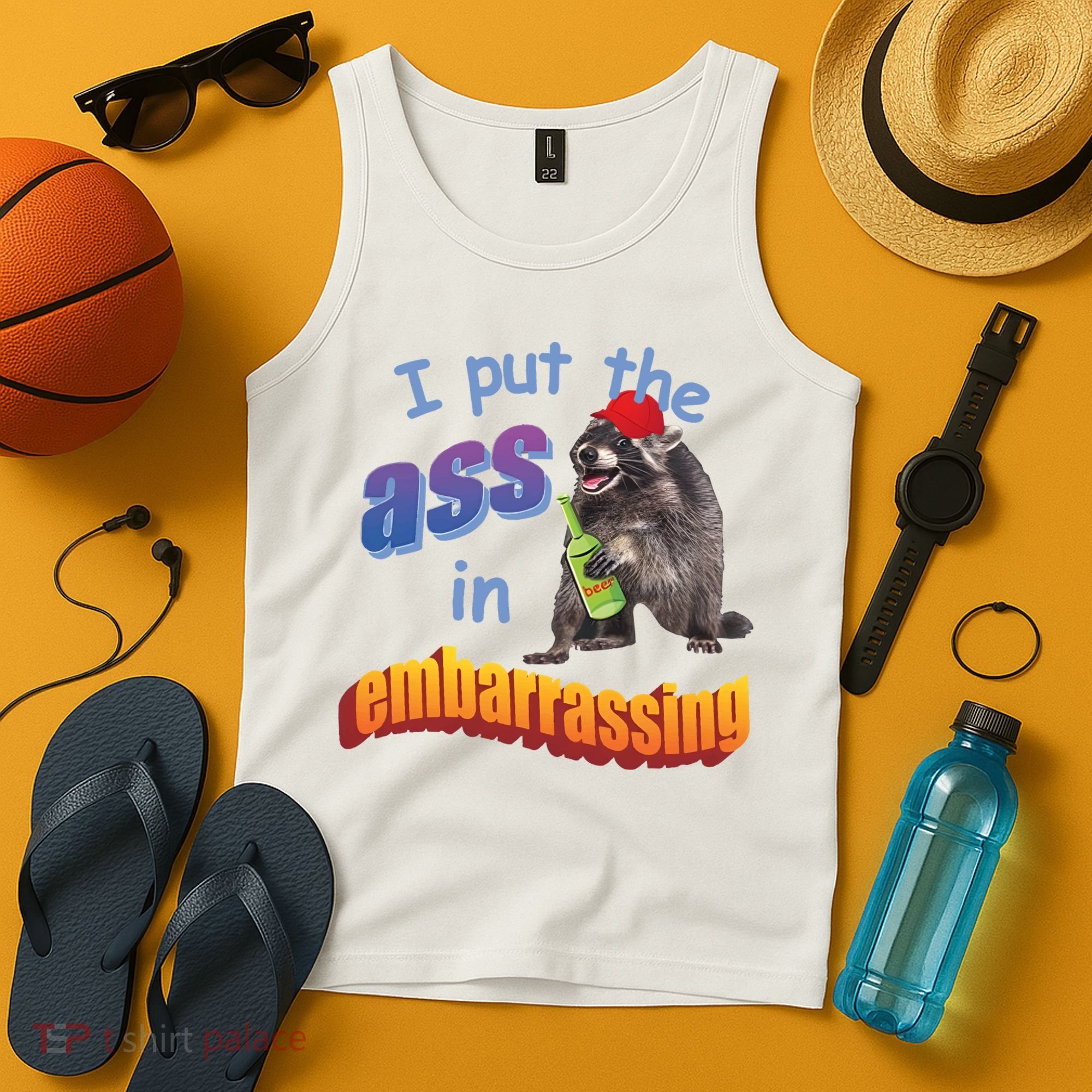 Raccoon I Put The Ass In Embarrassing Tank Top