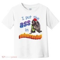 Raccoon I Put The Ass In Embarrassing Toddler T-Shirt thumb 0