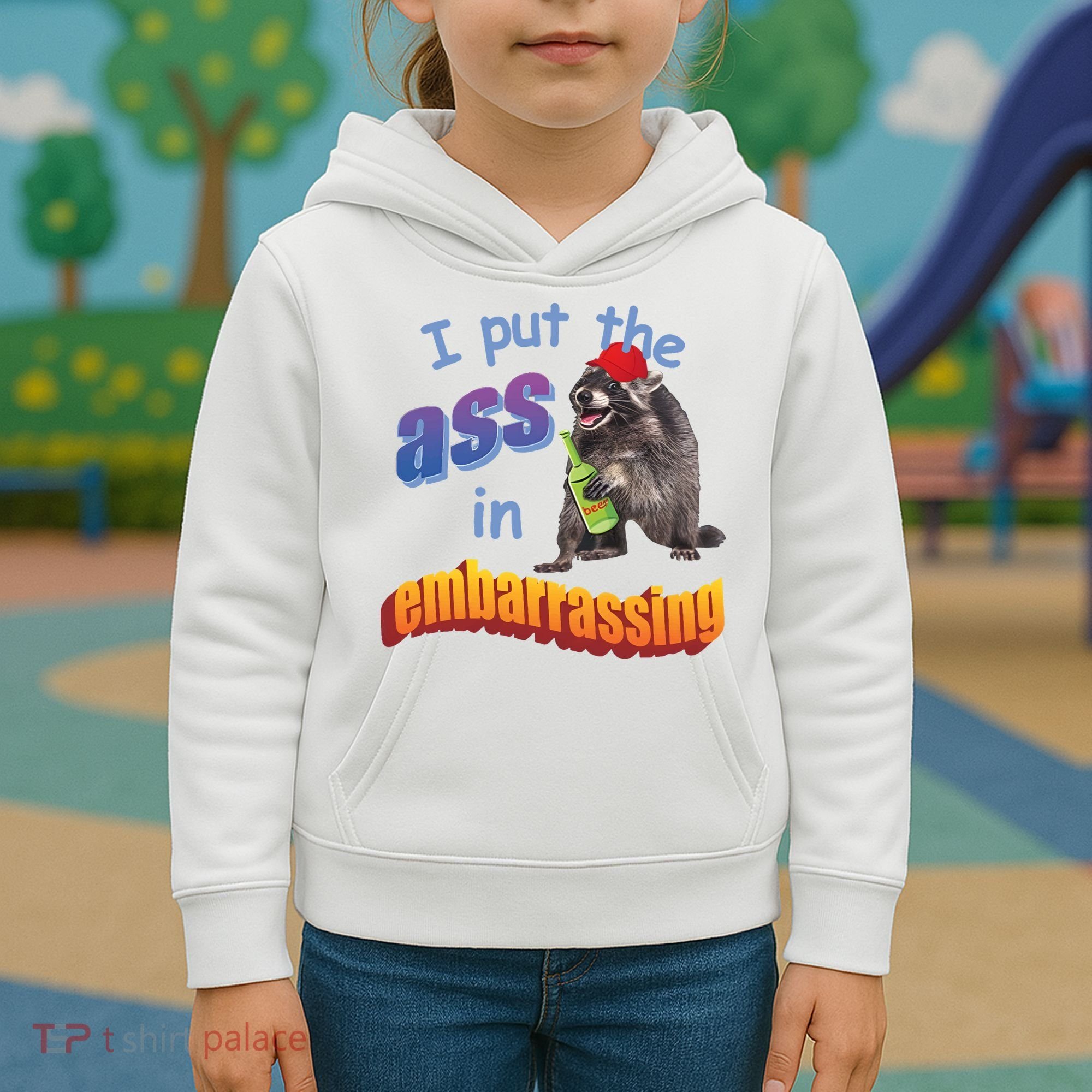 Raccoon I Put The Ass In Embarrassing Kids Hoodie