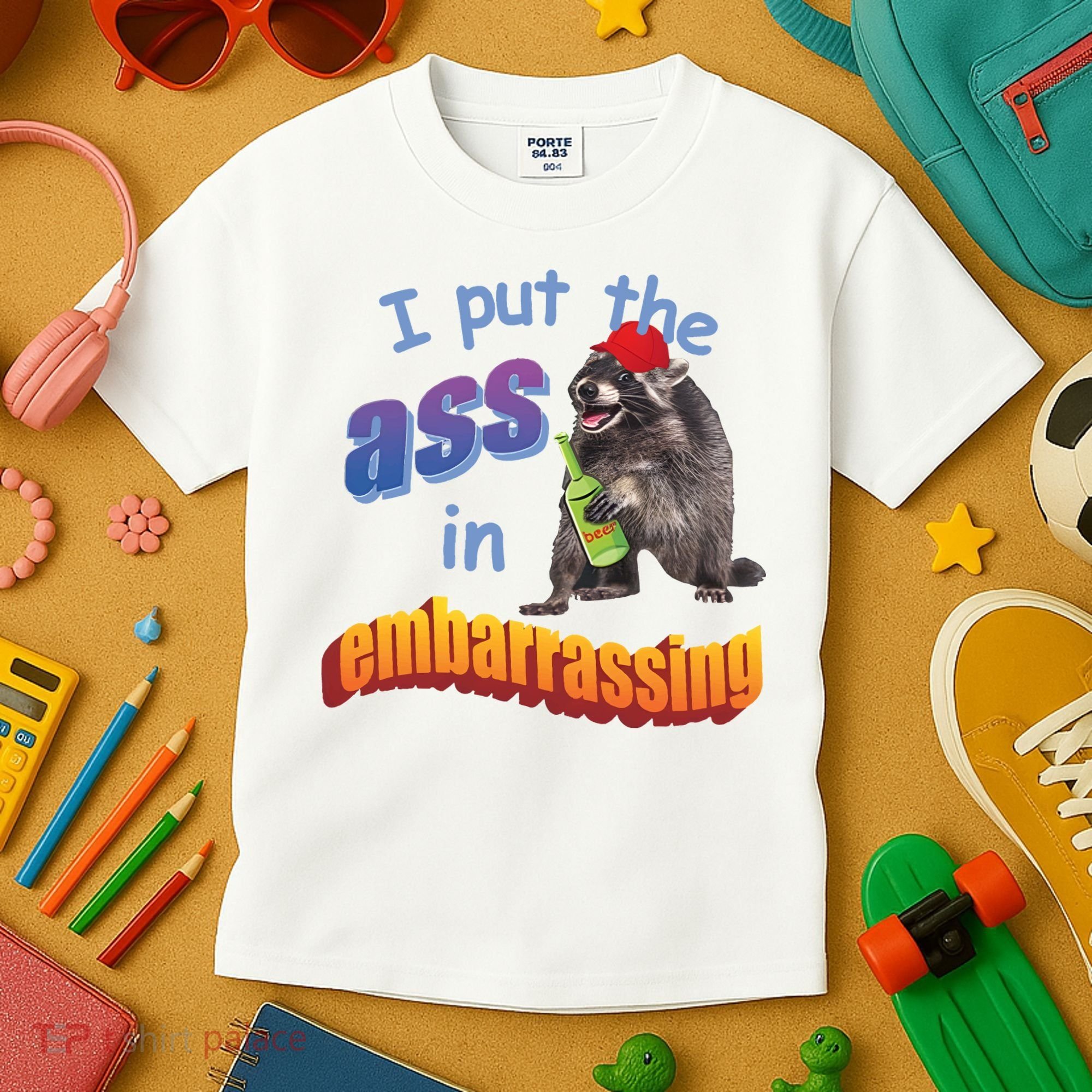 Raccoon I Put The Ass In Embarrassing Kids T-Shirt