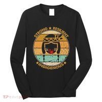 Strong Resilient Indigenous MMIW Awareness No Stolen Sisters Long Sleeve Shirt thumb 0