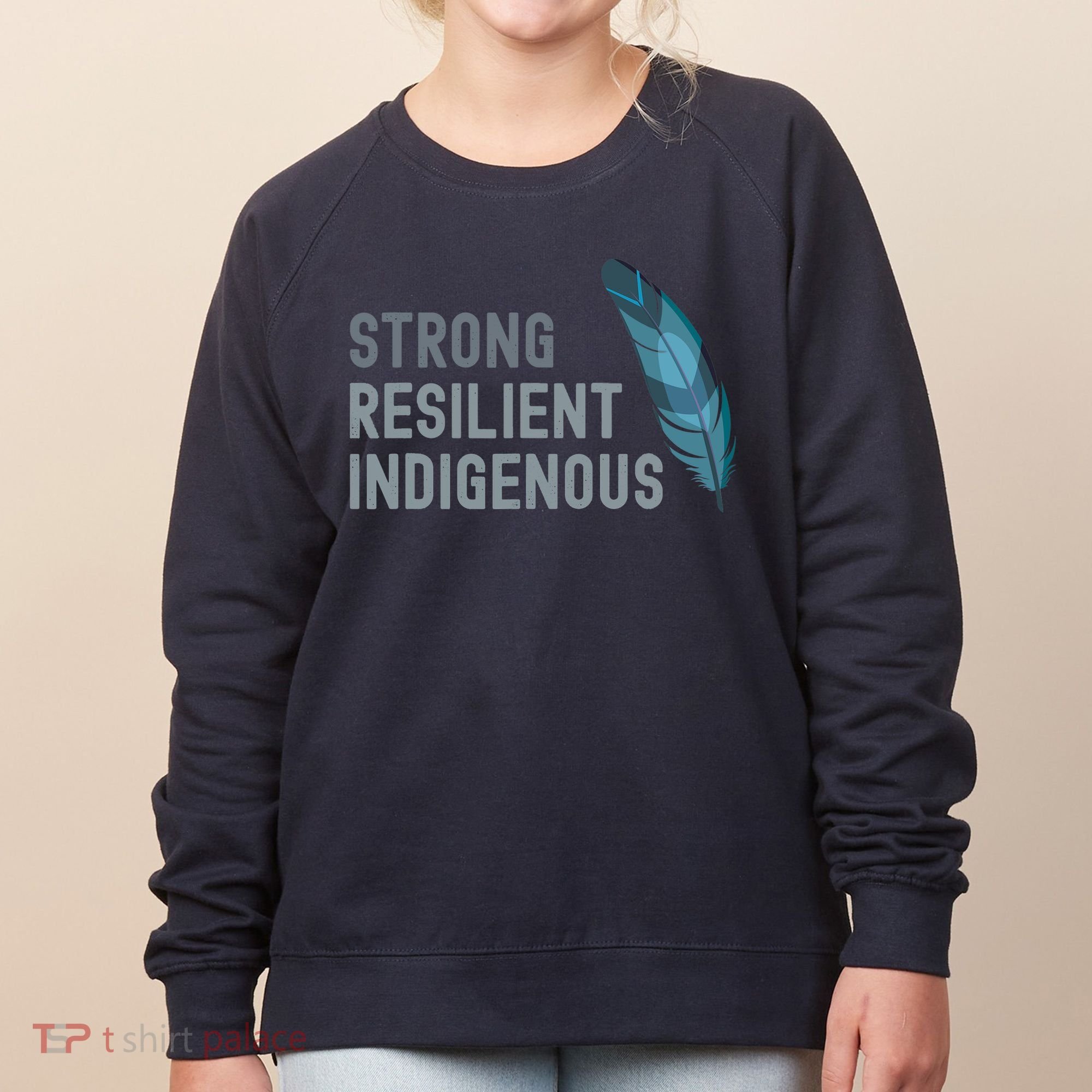 Strong Resilient Indigenous Women's Sweatshirt