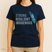 Strong Resilient Indigenous T-Shirt thumb 4
