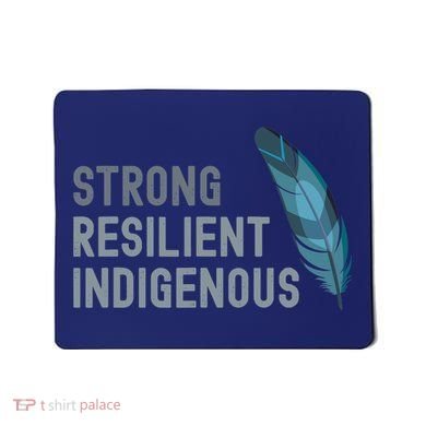 Strong Resilient Indigenous Mousepad