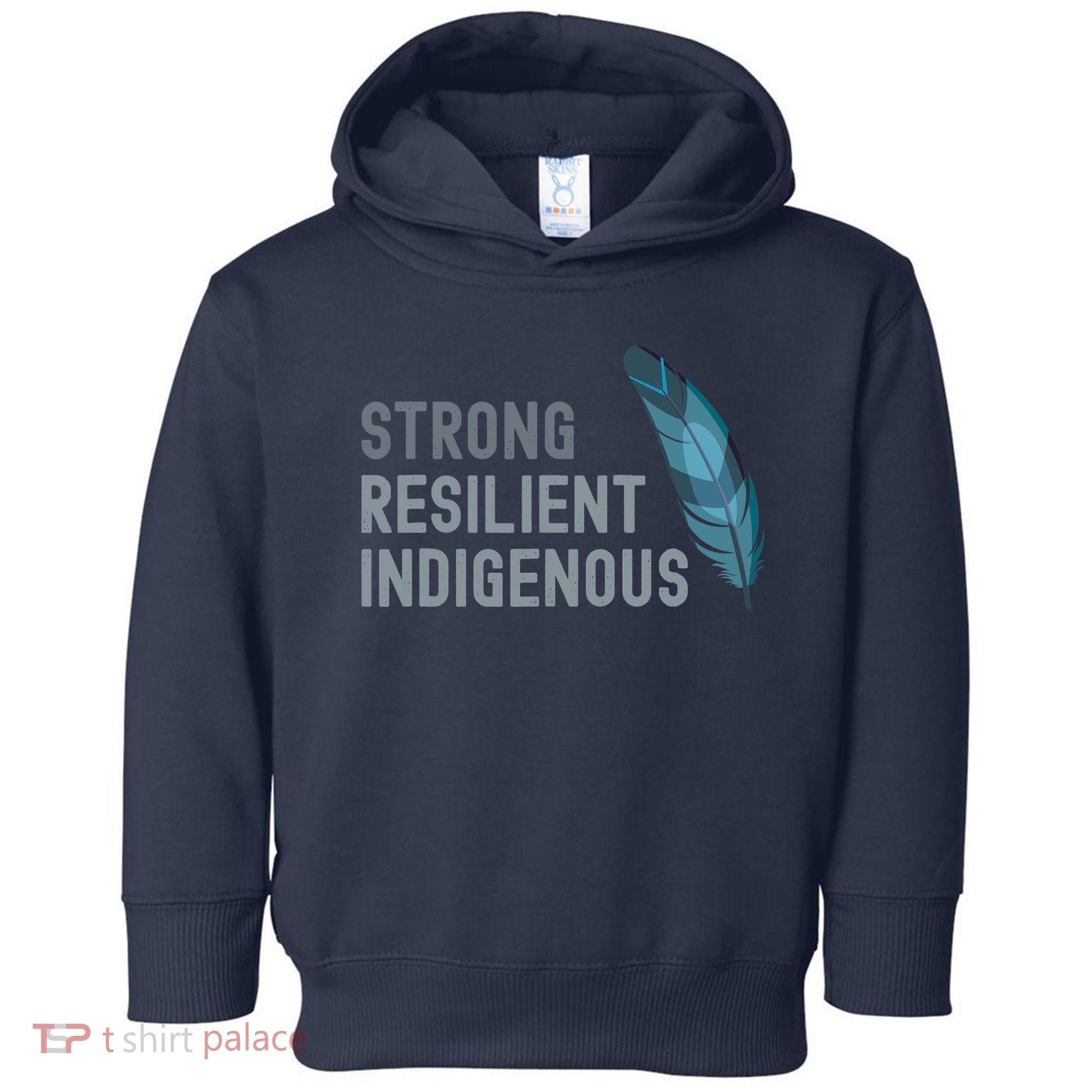 Strong Resilient Indigenous Toddler Hoodie