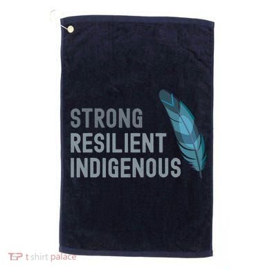 Strong Resilient Indigenous Golf Towel