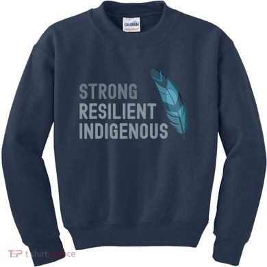 Strong Resilient Indigenous Kids Sweatshirt